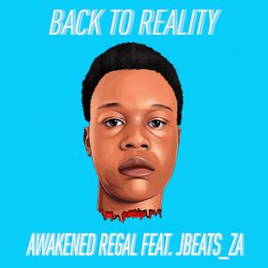 Back To Reality (feat. Jbeats_za)