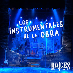 Raíces, los instrumentales de la obra