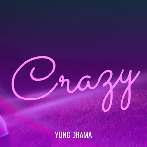 Crazy (Explicit)