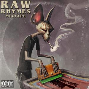 Raw Rhymes (Mixtape) (Explicit)