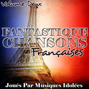 Fantastic Chansons Françaises Volume Deux