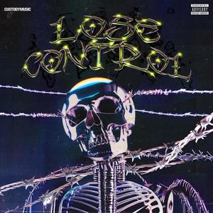 LOSE CONTROL (Explicit)