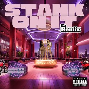 Stank on it (feat. Wilhelm duke) (Remix|Explicit)