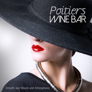 Poitiers Wine Bar (Smooth Jazz Moods and Atmospheres)