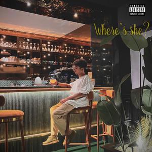 WHERE'S SHE? EP (Explicit)