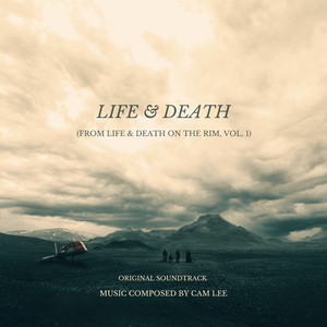 Life & Death (From Life & Death on the Rim, Vol. 1)