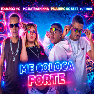 Me Coloca Forte (Explicit)