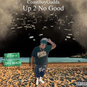 Up 2 no good (Explicit)