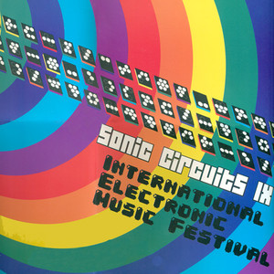 Electronic Music - CHEN, Y. / THEILER, C. / GEERS, D. / NELSON, J.C. / PARENTI, S. / RICHEY, J. / CROSWELL, M. / LERMAN, R. (Sonic Circuits IX)