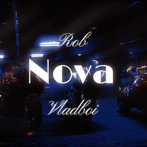 Nova (feat. Rob) (Explicit)