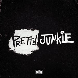 Pretty Junkie (Explicit)