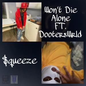 Won't Die Alone (feat. DootersWrld) [Explicit]