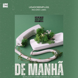 DE MANHÃ (Explicit)