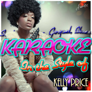 Karaoke - In the Style of Kelly Price