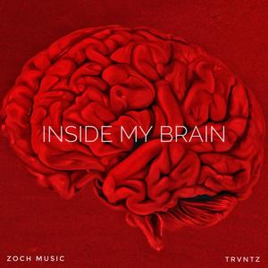 INSIDE MY BRAIN (Explicit)