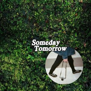 Someday Tomorrow