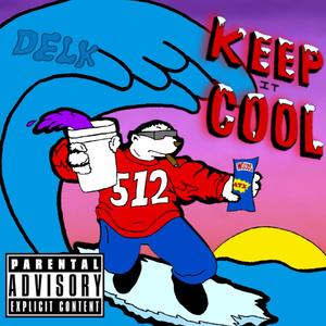 Keep it Cool (Explicit)