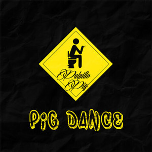 Pig Dance (Explicit)