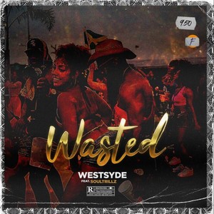 Wasted (feat. SoulTrillz)