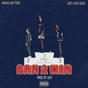 BRN 2 Win (Sped up) (Explicit)