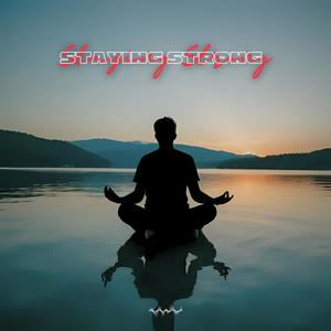 Staying Strong (feat. Aayla)