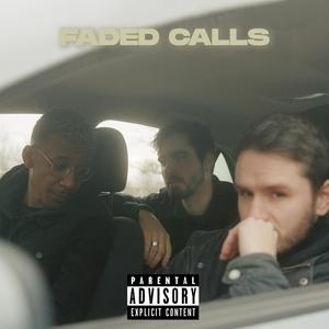 Faded Calls (Explicit)