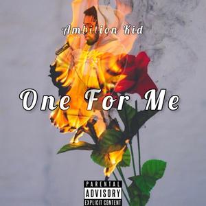 One For Me (Explicit)