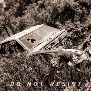 Do Not Resist