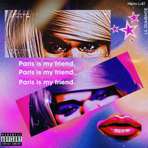 Paris is my Friend (Explicit)