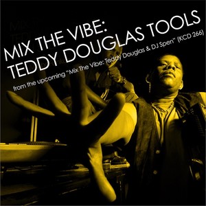 Mix The Vibe: Teddy Douglas Tools