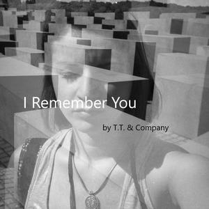 I Remember You