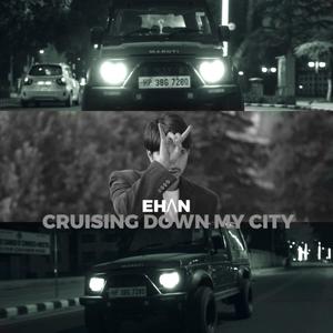 Cruising Down My City (Explicit)
