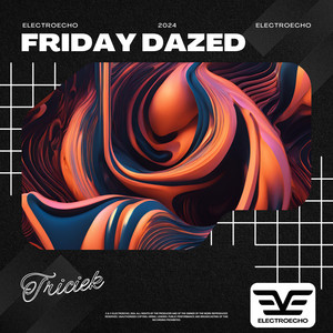 Friday Dazed