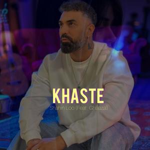 Khaste (feat. Ghaazal) (Explicit)