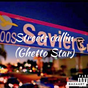 Streets Callin (GhettoStar) ft sueno [Explicit]