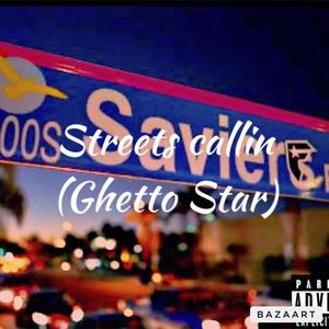 Streets Callin (GhettoStar) ft sueno (Explicit)
