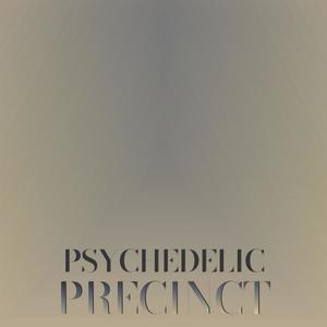 Psychedelic Precinct