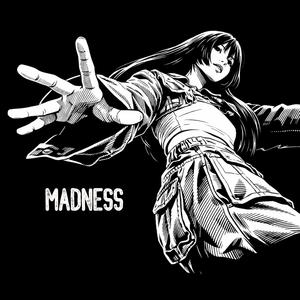 MADNESS