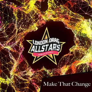 Make That Change (feat. Phoenix Black, Vanity Affair, Brattery Acid, Eve Hill & Robin Casino's)