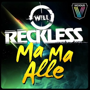 Will Reckless - Ma Ma Alle (Slappin Plastic Remix)