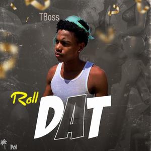 Roll Dat (Explicit)