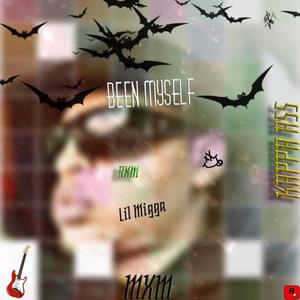 Been MySelf Lul Migga! (Explicit)