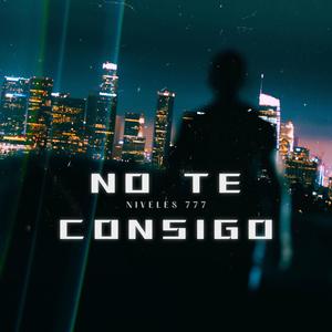 NO TE CONSIGO