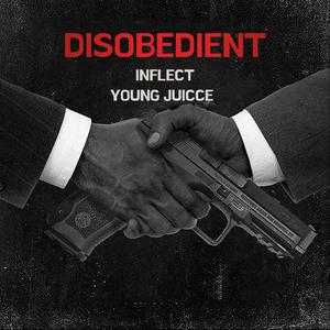 Disobedient (feat. Young Juicce)