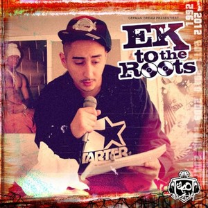 Ek to the Roots (Explicit)