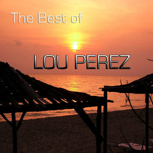 The Best of Lou Perez