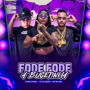 Fode Fode a Bucetinha (Explicit)
