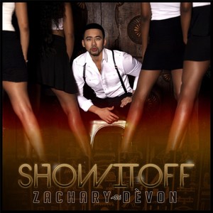 Zachary-Dèvon - Show It Off