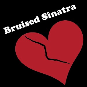 Bruised Sinatra