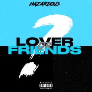 Lover or friends (Explicit)
